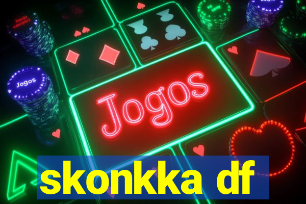 skonkka df